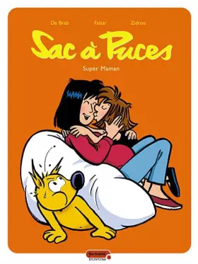 Couverture du produit · Sac a Puces, Tome 1, Super Maman
