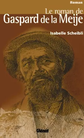 Couverture du produit · Le roman de Gaspard de la Meije