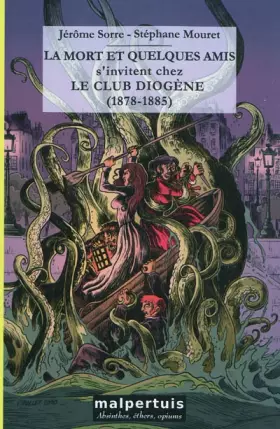 Couverture du produit · La mort et quelques amis s invitent chez le club Diogène (1787-1885)