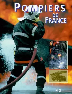 Couverture du produit · Sapeurs Pompiers de France : 1000 Ans d'histoire