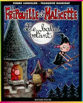 Couverture du produit · Fripouille et Malicette, tome 1 : Le Balai volant