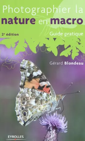 Couverture du produit · Photographier la nature en macro - Guide pratique