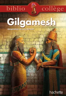 Couverture du produit · BIBLIOCOLLEGE - Le récit de Gilgamesh