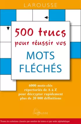 Couverture du produit · 500 trucs pour réussir vos mots fléchés