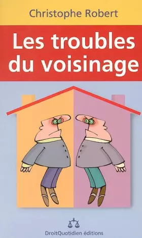 Couverture du produit · Les troubles du voisinage