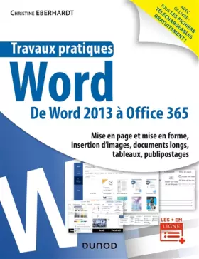 Couverture du produit · Travaux pratiques - Word - Toutes versions 2013 à 2019 et Office 365: Toutes versions 2013 à 2019 et Office 365