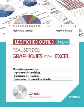 Couverture du produit · Réaliser des graphiques avec Excel: 30 modèles percutants pour présenter des synthèses, analyser des résultats, construire des 