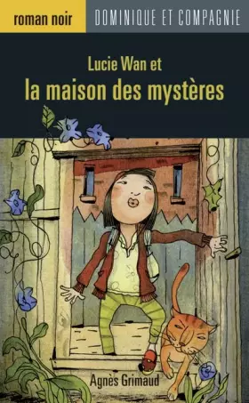 Couverture du produit · Lucie wan et la maison des mysteres