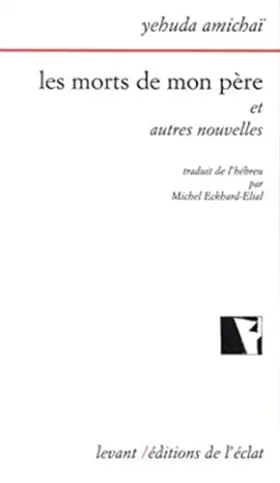Couverture du produit · Les Morts de mon père et autres nouvelles
