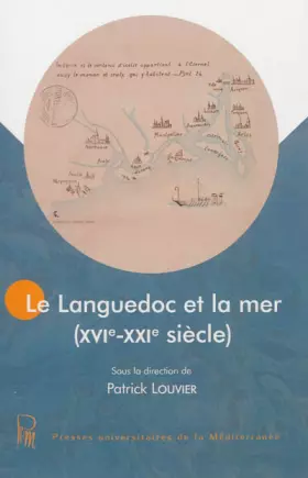 Couverture du produit · Le Languedoc et la mer (XVIe-XXIe siècle)