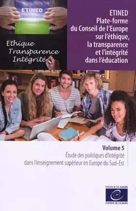 Couverture du produit · ETINED Plate-forme du Conseil de l'Europe sur l'éthique, la transparence et l'intégrité dans l'éducation : Volume 5, Etude des