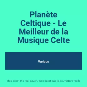 Couverture du produit · Planète Celtique - Le Meilleur de la Musique Celte
