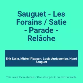 Couverture du produit · Sauguet - Les Forains / Satie - Parade - Relâche