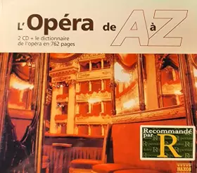 Couverture du produit · L'opéra de A à Z ( 2 CD + 1 livret de 762 p.)