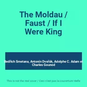 Couverture du produit · The Moldau / Faust / If I Were King