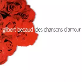 Couverture du produit · Des Chansons D'Amour by GILBERT BECAUD (1995-04-09)