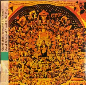 Couverture du produit · Grèce: Grand Chant Octotonal À La Vierge  Greece: Great Octotonal Chant To The Virgin