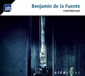 Couverture du produit · De la Fuente Benjamin/Contrecoup