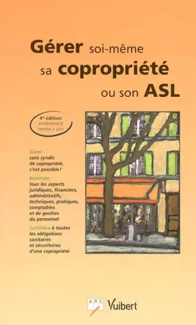 Couverture du produit · Gérer soi-même sa copropriété ou son ASL