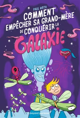 Couverture du produit · Les aventures intergalactiques d'Happy Conklin, Tome 03: Comment empêcher sa grand-mère de conquérir la galaxie