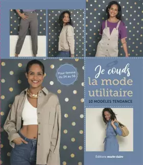 Couverture du produit · Je couds la mode utilitaire: 10 modèles tendance