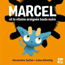 Couverture du produit · Marcel et la vilaine araignée toute noire