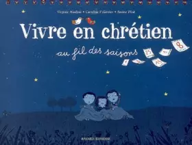 Couverture du produit · VIVRE EN CHRETIEN AU FIL DES SAISONS