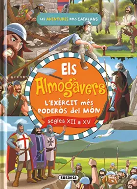 Couverture du produit · Els almogàvers. L'exèrcit català més poderós del món (Les aventures dels catalans)