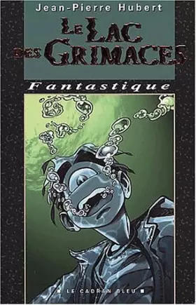 Couverture du produit · Le lac des grimaces