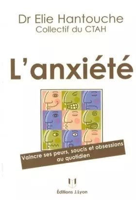 Couverture du produit · L'anxiété : Vaincre ses peurs, soucis et obsessions au quotidien