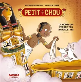 Couverture du produit · Petit Chou - La momie qui perdait ses bandelettes