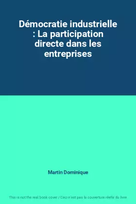 Couverture du produit · Démocratie industrielle : La participation directe dans les entreprises