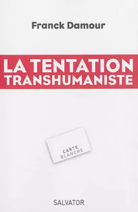 Couverture du produit · La tentation transhumaniste