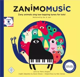 Couverture du produit · ZANIMOMUSIC : Zany Animals sing toe-tapping tunes for tots! (ENG)