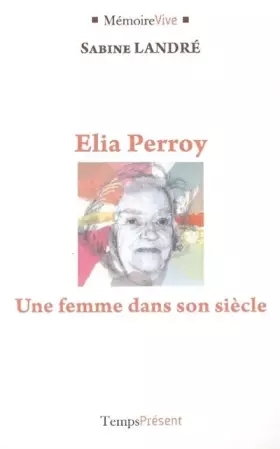 Couverture du produit · Elia Perroy: Une Femme dans son Siècle