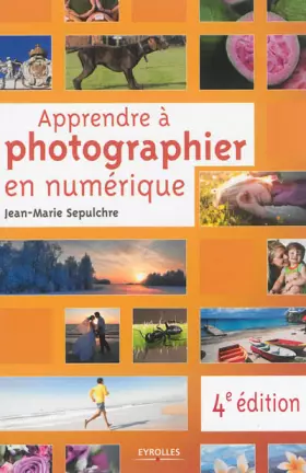 Couverture du produit · Apprendre à photographier en numérique
