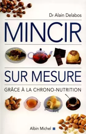 Couverture du produit · Mincir sur mesure grâce à la chrono-nutrition