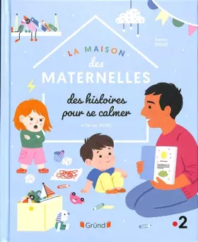 Couverture du produit · La Maison des Maternelles – Des histoires pour se calmer – Album jeunesse – À partir de 2 ans