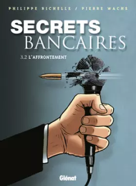 Couverture du produit · Secrets bancaires, Tome 3 : L'affrontement : Deuxième partie