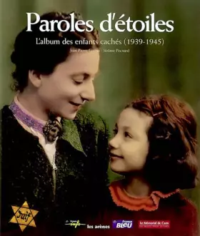 Couverture du produit · Paroles d'étoiles : L'Album des enfants cachés, 1939-1945