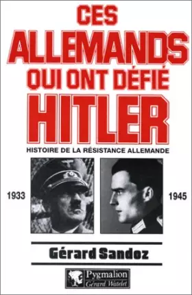 Couverture du produit · CES ALLEMANDS QUI ONT DEFIE HITLER