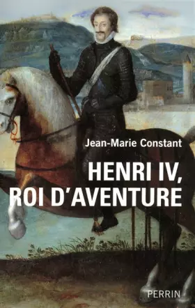 Couverture du produit · Henri IV, roi d'aventure