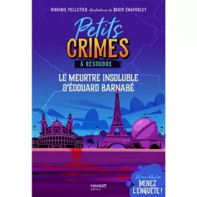 Couverture du produit · Petits crimes à résoudre - Le meurtre insoluble d Édouard Barnabé: Une aventure murder party !
