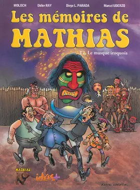 Couverture du produit · Les mémoires de Mathias : Tome 2, Le masque iroquois