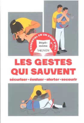 Couverture du produit · Dépli-mémo : Les gestes qui sauvent: sécuriser - évaluer - alerter - secourir