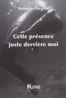 Couverture du produit · Cette Presence Juste Derrière