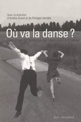 Couverture du produit · Où va la danse ? : L'aventure de la danse par ceux qui l'ont vécue
