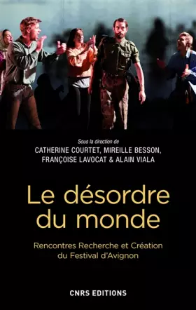 Couverture du produit · Le désordre du monde. Rencontres Recherche et Création du Festival d'Avignon