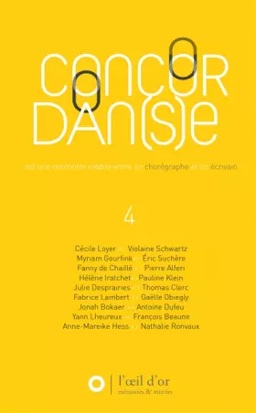 Couverture du produit · Concordan(s)e: Volume 4, Une rencontre inédite entre un chorégraphe et un écrivain