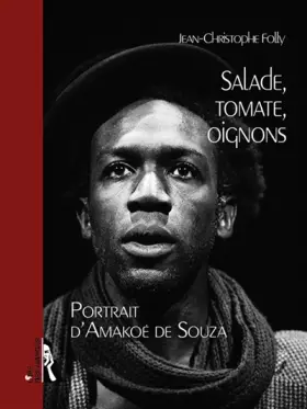 Couverture du produit · Salade, tomate, oignons : Portrait d'Amakoé de Souza